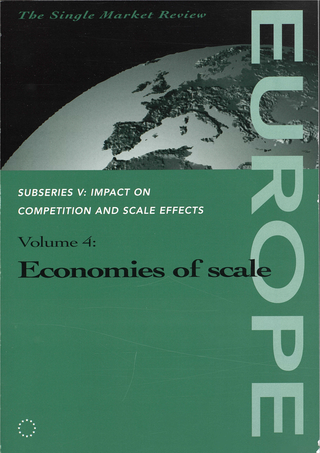 ECONOMIES of SCALE the Single Market Review Series