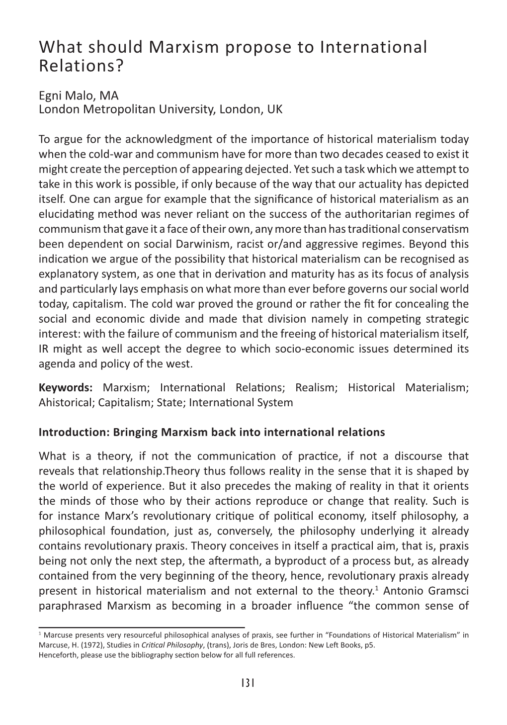 What Should Marxism Propose to International Relations? Egni Malo, MA London Metropolitan University, London, UK