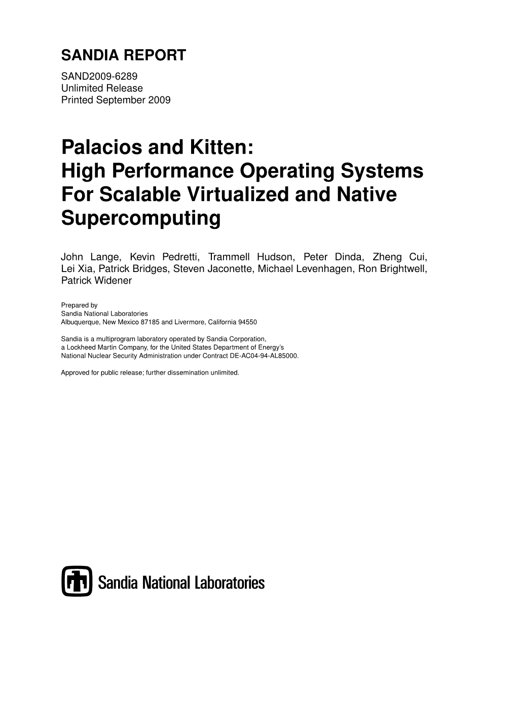 Palacios and Kitten: High Performance Operating Systems for Scalable Virtualized and Native Supercomputing