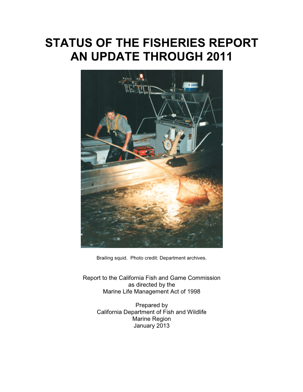 Status of the Fisheries Report an Update Through 2011