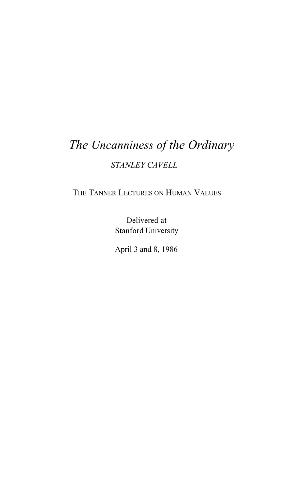 The Uncanniness of the Ordinary