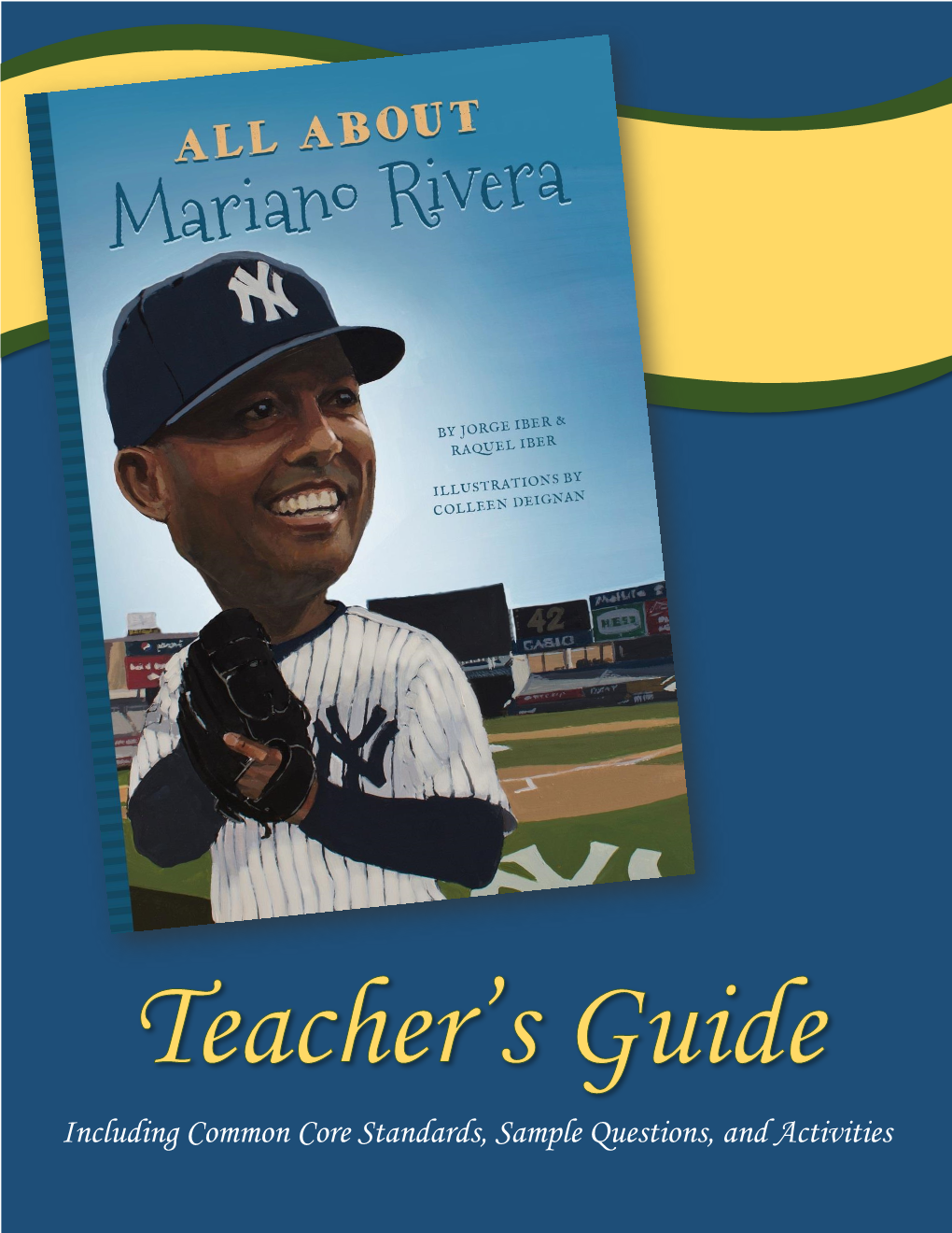 Mariano Rivera Common Core Literacy Scaffolding Questions Developed By: Chris Edwards, Ed.D