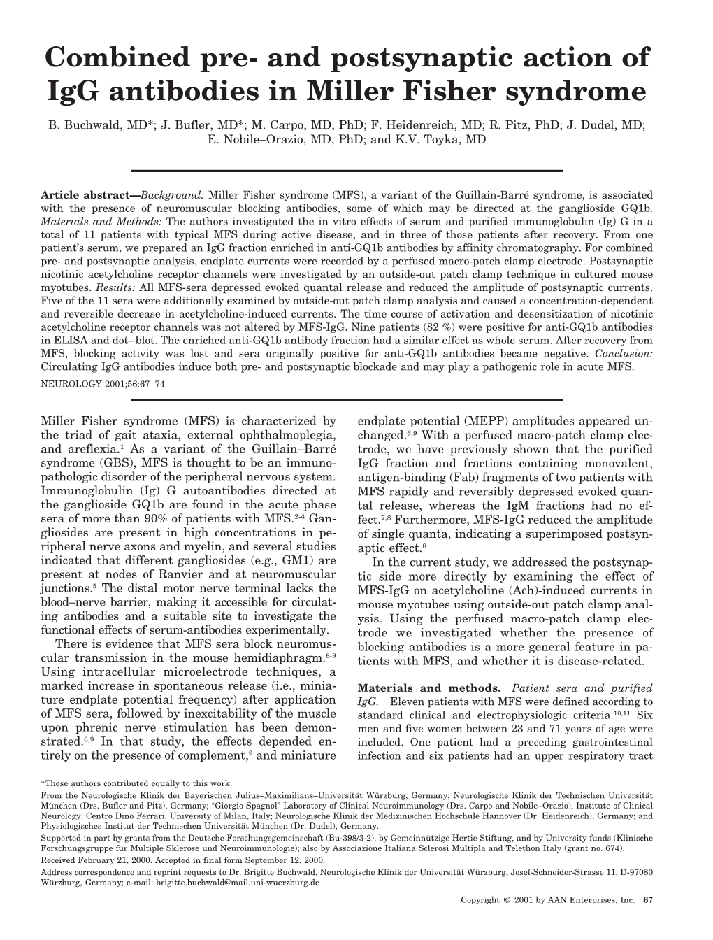 Full Recovery at Least 6 Months After Perfused with Control Solution, the Position of the Electrode Onset of Disease