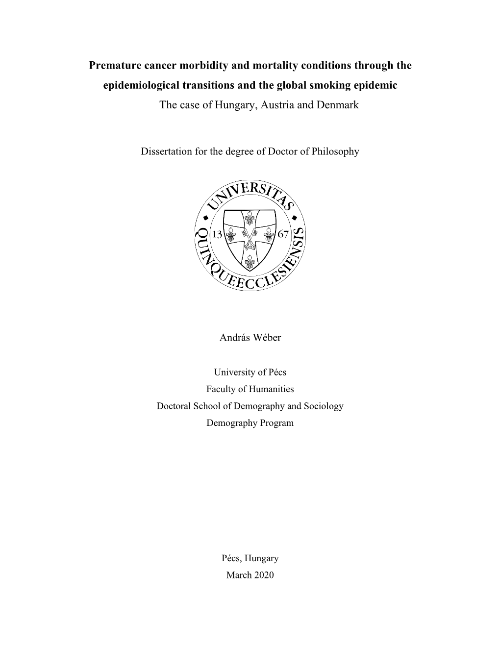 Premature Cancer Morbidity and Mortality Conditions Through the Epidemiological Transitions and the Global Smoking Epidemic the Case of Hungary, Austria and Denmark