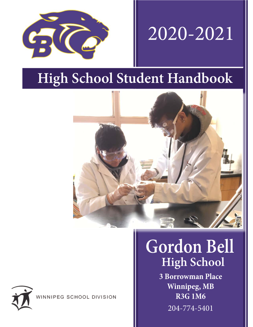 Gordon Bell High School 3 Borrowman Place Winnipeg, MB R3G 1M6 204-774-5401 Table of Contents Welcome Course Descriptions Message from Administration