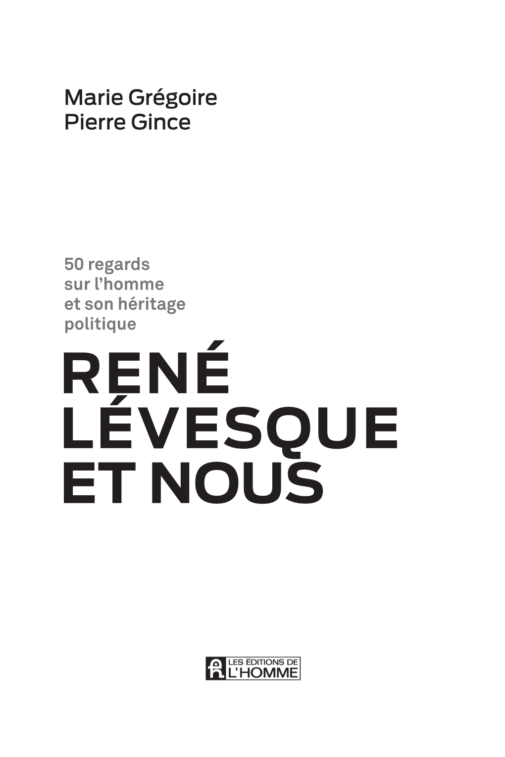 René Lévesque Et Nous
