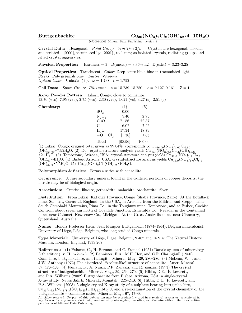 Buttgenbachite Cu36(NO3)2Cl8(OH)62 • 4−10H2O C 2001-2005 Mineral Data Publishing, Version 1 Crystal Data: Hexagonal