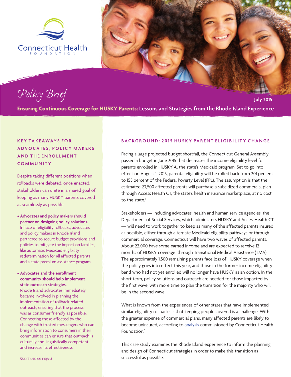 Policy Brief July 2015 Ensuring Continuous Coverage for HUSKY Parents: Lessons and Strategies from the Rhode Island Experience