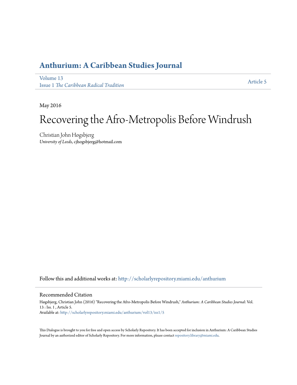 Recovering the Afro-Metropolis Before Windrush Christian John Høgsbjerg University of Leeds, Cjhogsbjerg@Hotmail.Com