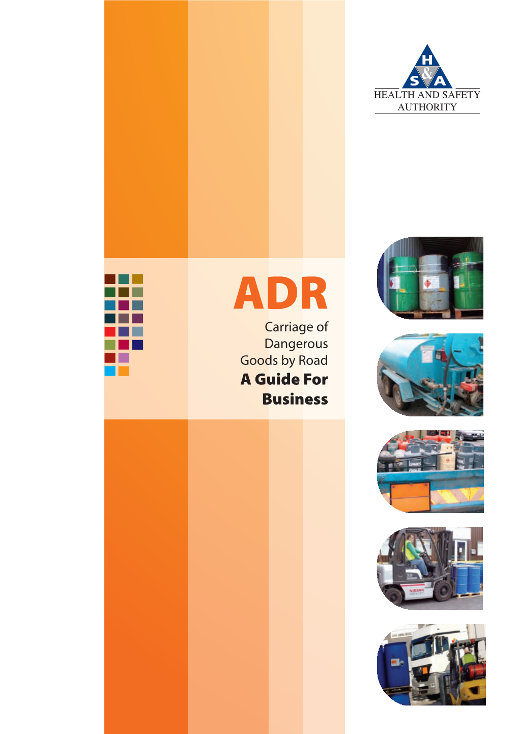 ADR Carriage of Dangerous Goods by Road a Guide for Business