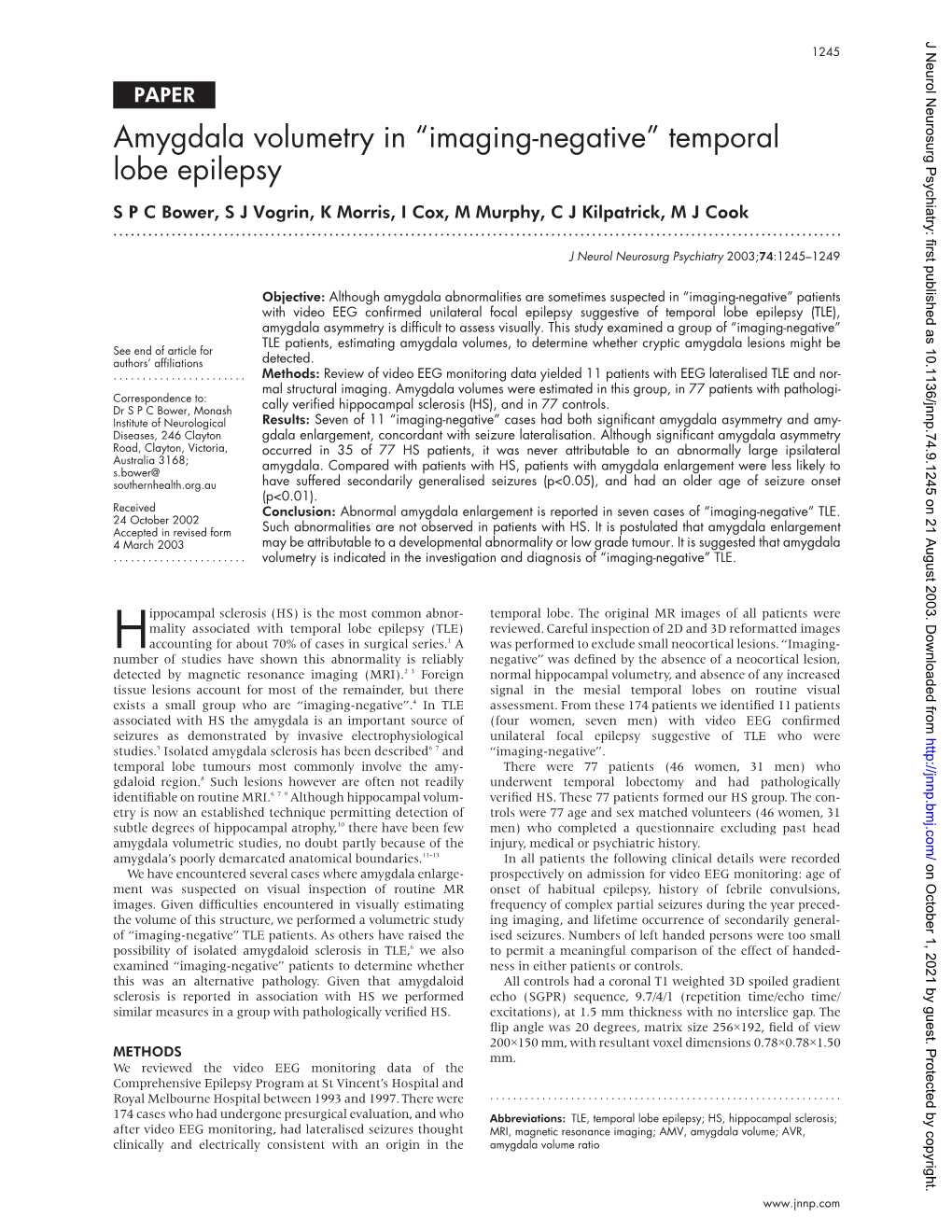 Amygdala Volumetry in “Imaging-Negative” Temporal Lobe Epilepsy S P C Bower, S J Vogrin, K Morris, I Cox, M Murphy, C J Kilpatrick, M J Cook