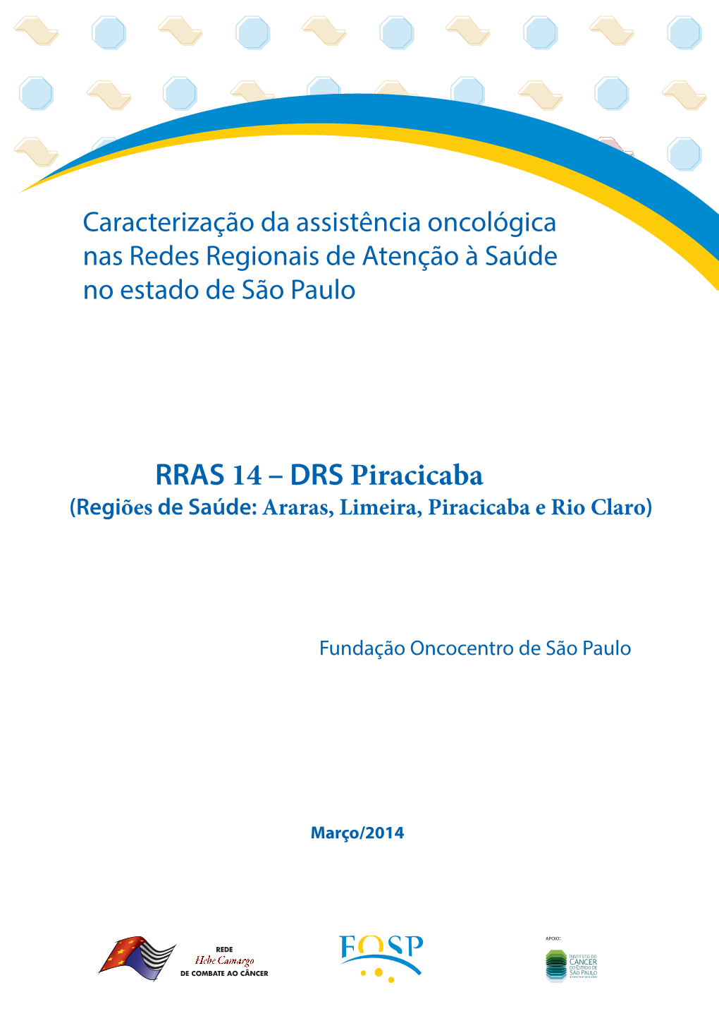 RRAS 14 – DRS Piracicaba (Regiões De Saúde: Araras, Limeira, Piracicaba E Rio Claro)