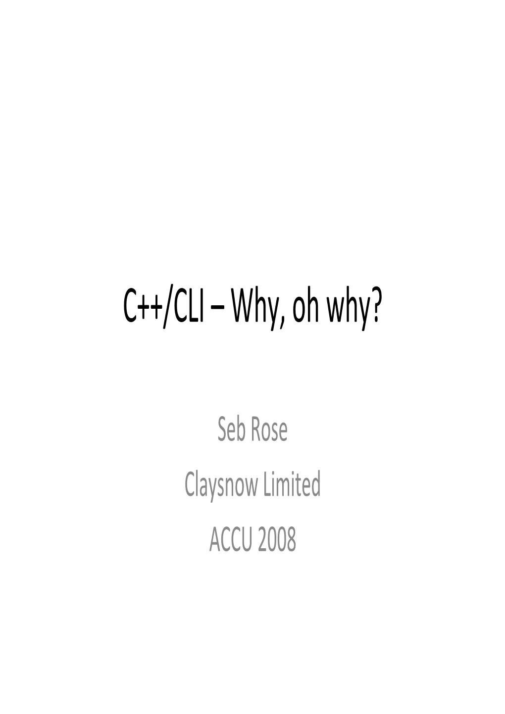 C++/CLI – Why, Oh Why?