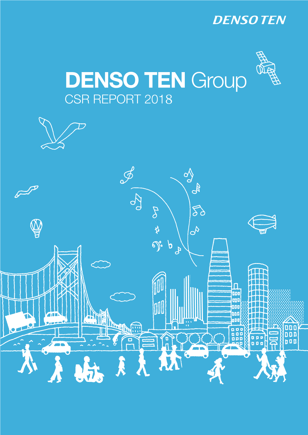 2018 "Sincerity Is the Way of Heaven." the "Ten" in Our Company Name "DENSO TEN" Means Heavenly, in the Sense of Ultimate Or Supreme