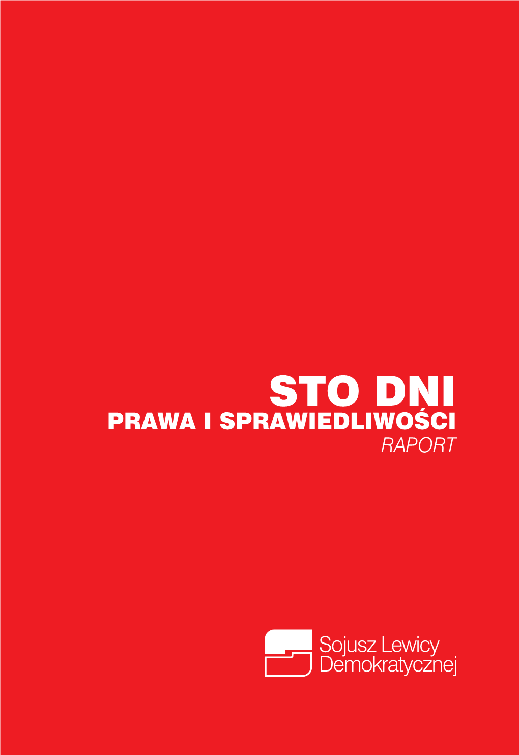 Sto Dni Prawa I Sprawiedliwości Raport