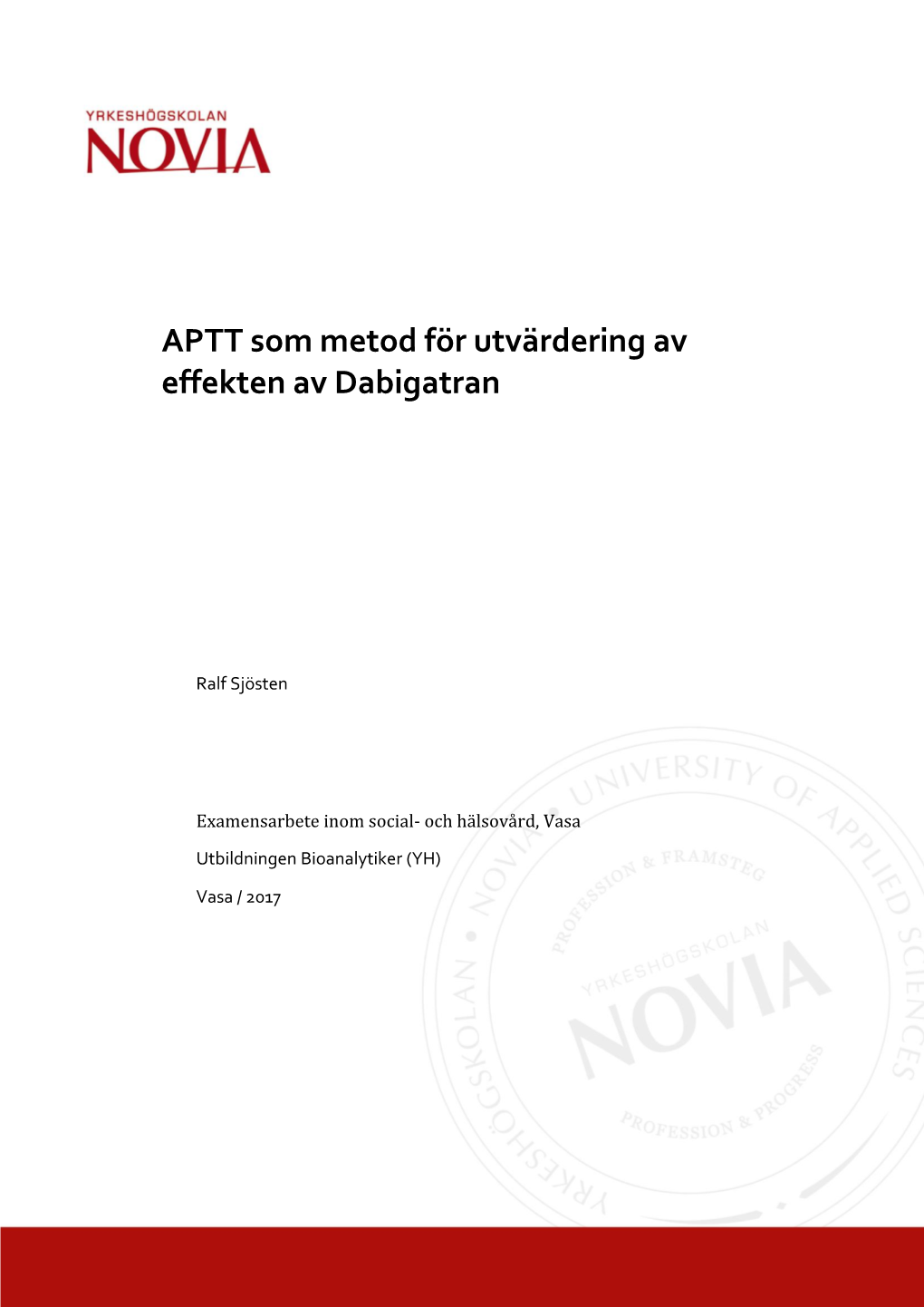 APTT Som Metod För Utvärdering Av Effekten Av Dabigatran