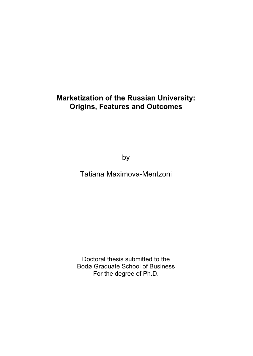 Marketization of the Russian University: Origins, Features and Outcomes