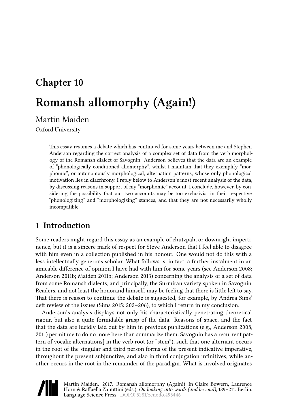 Romansh Allomorphy (Again!) Martin Maiden Oxford University