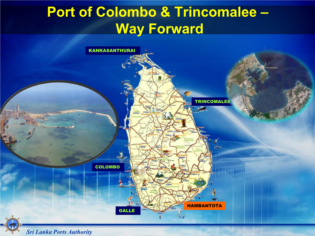 Port of Colombo & Trincomalee – Way Forward