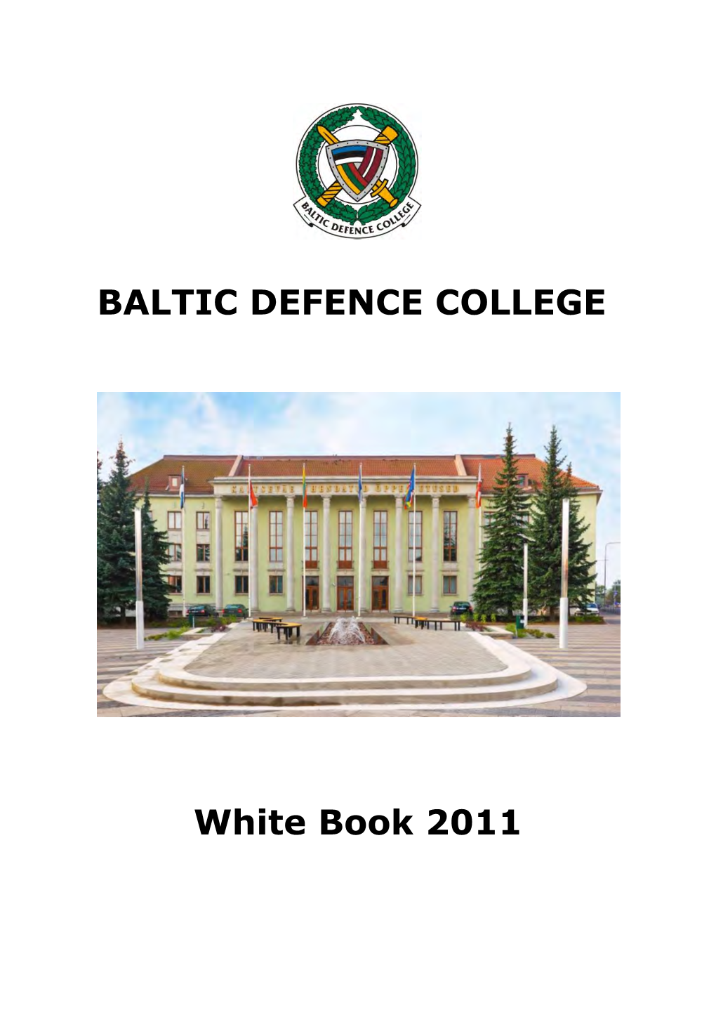 BALTIC DEFENCE COLLEGE White Book 2011
