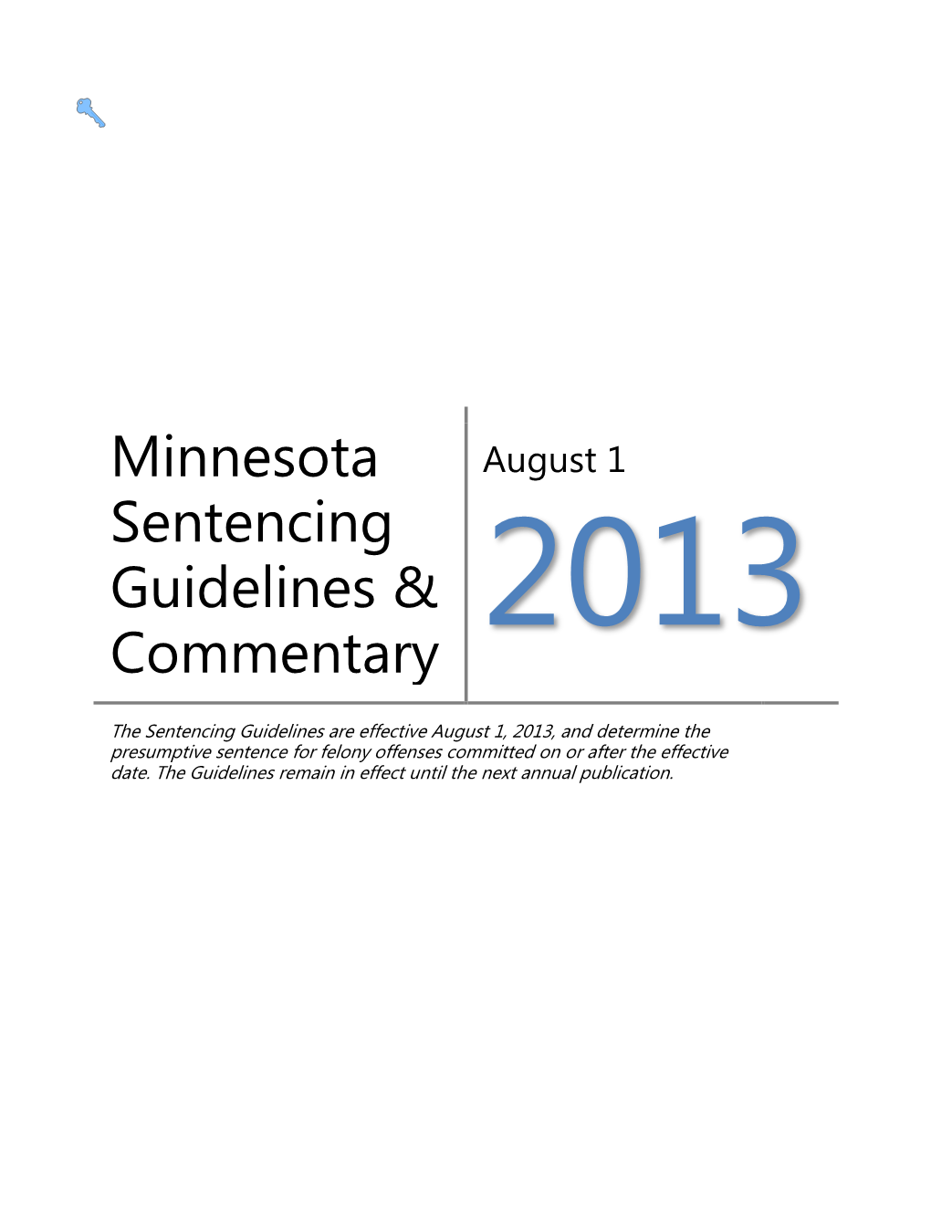 Minnesota Sentencing Guidelines and Commentary, August 1, 2013