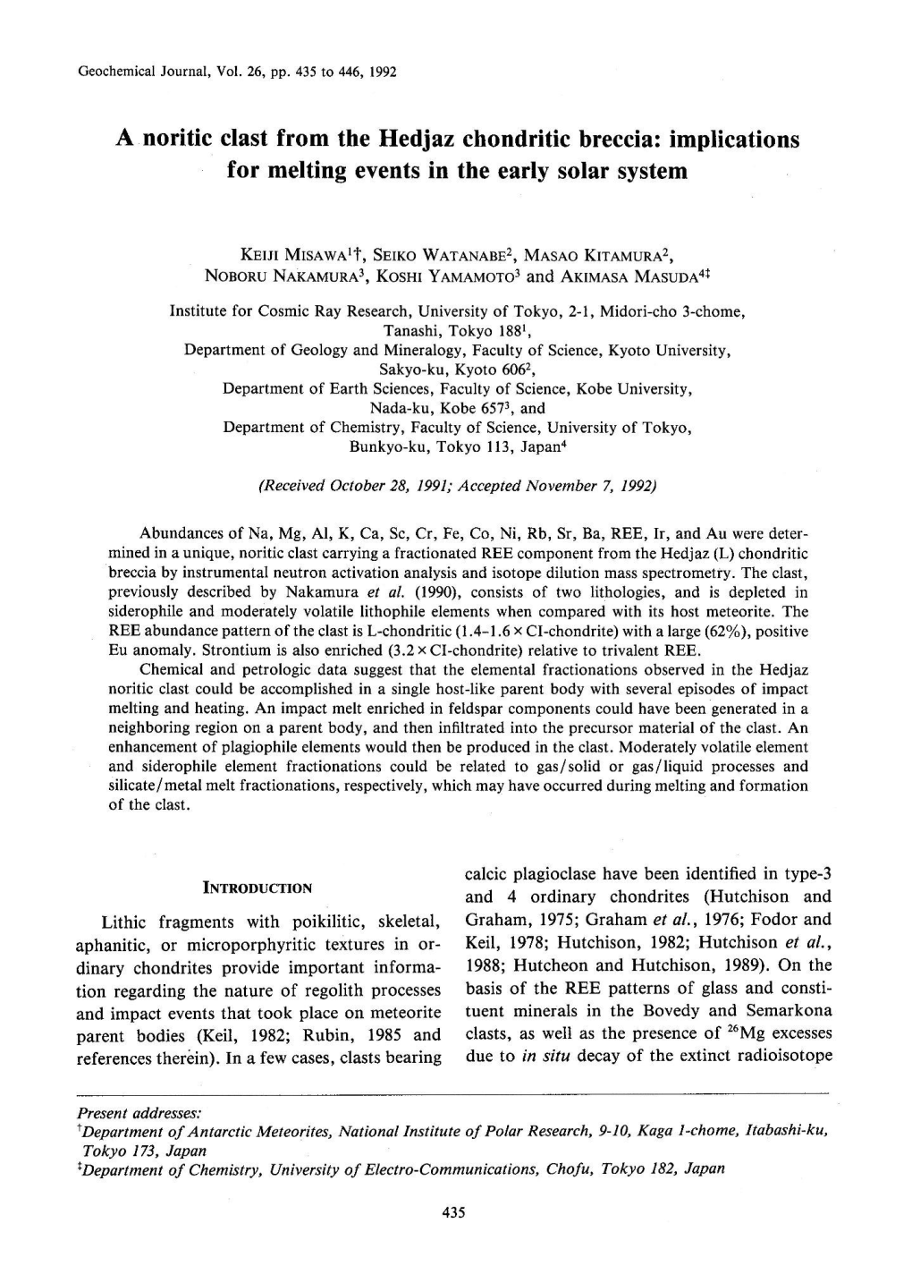 Page 1 Geochemical Journal, Vol. 26, Pp. 435 to 446, 1992 a Noritic Clast from the Hedjaz Chondritic Breccia: Implications for Melting Events in the Early Solar System KEIJI MISAWA1F