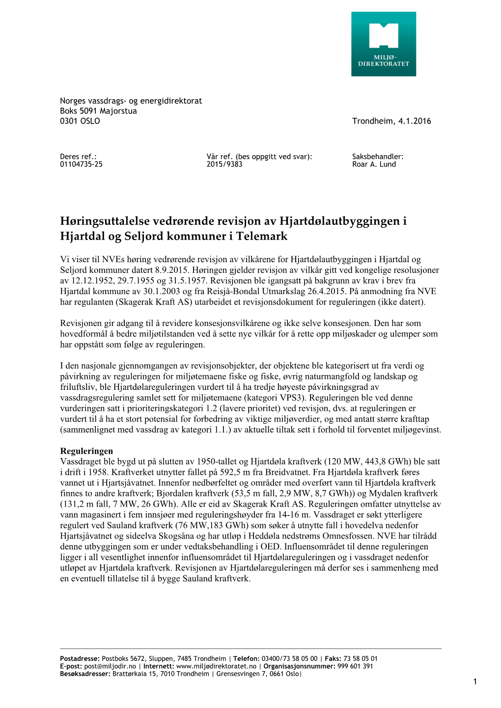 Høringsuttalelse Vedrørende Revisjon Av Hjartdølautbyggingen I Hjartdal Og Seljord Kommuner I Telemark