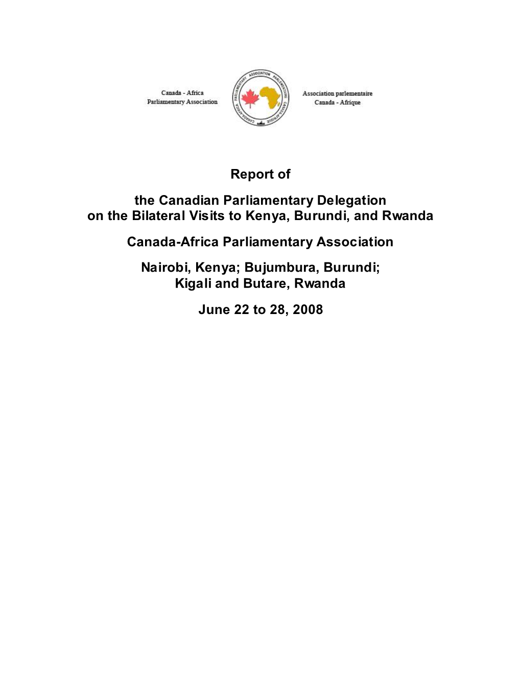 Report of the Canadian Parliamentary Delegation on the Bilateral Visits To