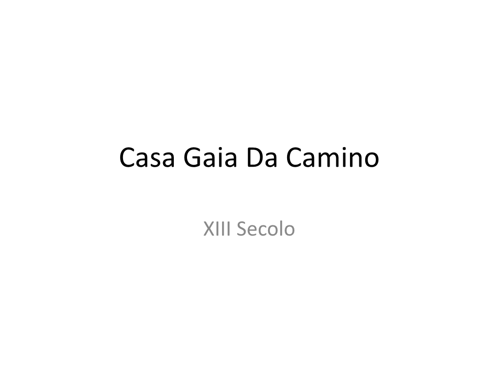 Casa Gaia Da Camino