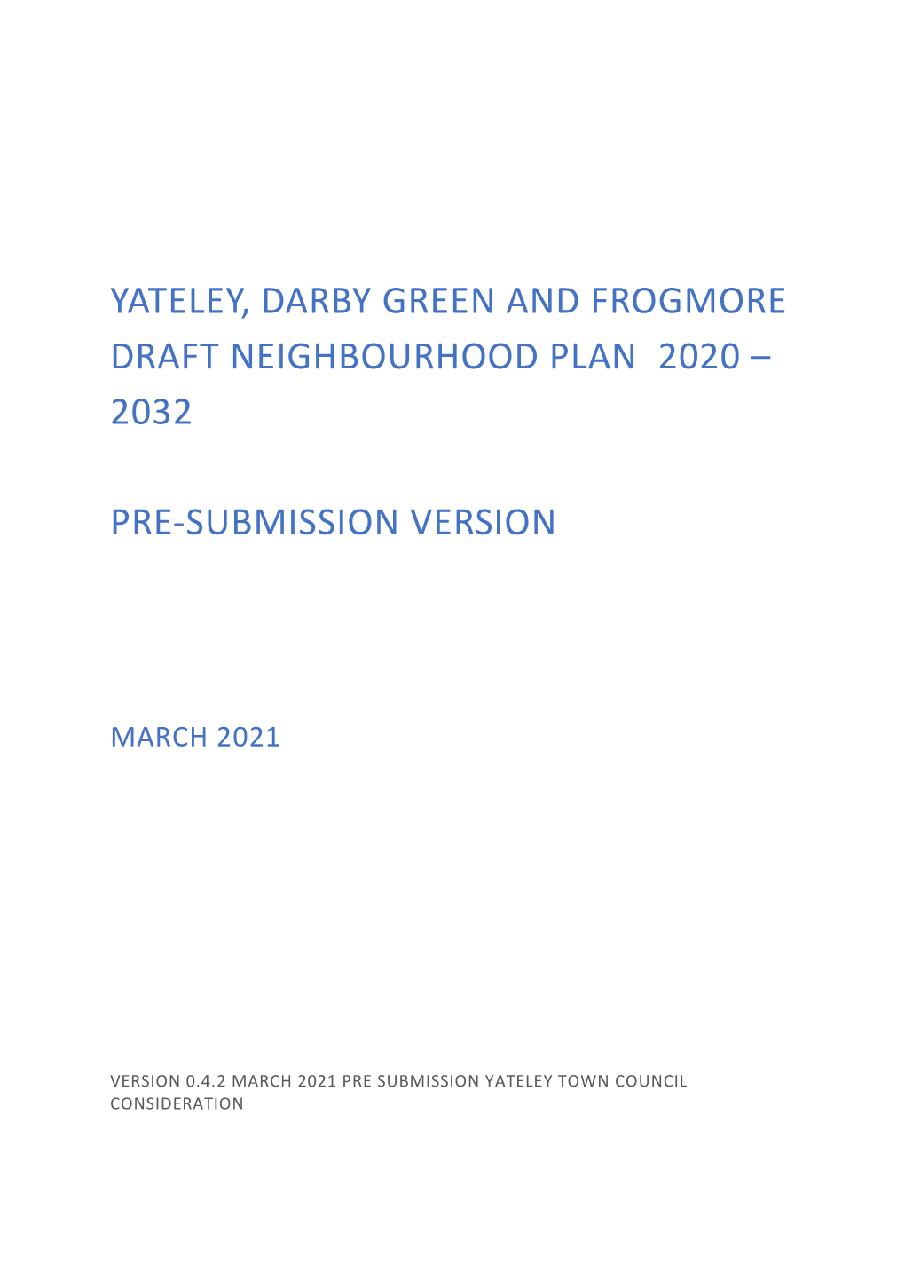 Yateley, Darby Green and Frogmore Draft Neighbourhood Plan 2020 – 2032