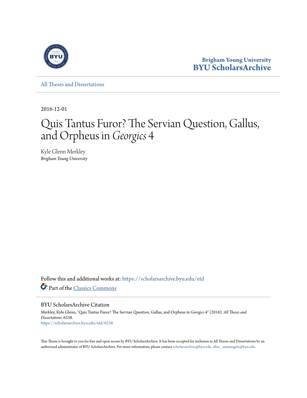 Quis Tantus Furor? the Servian Question, Gallus, and Orpheus in Georgics 4