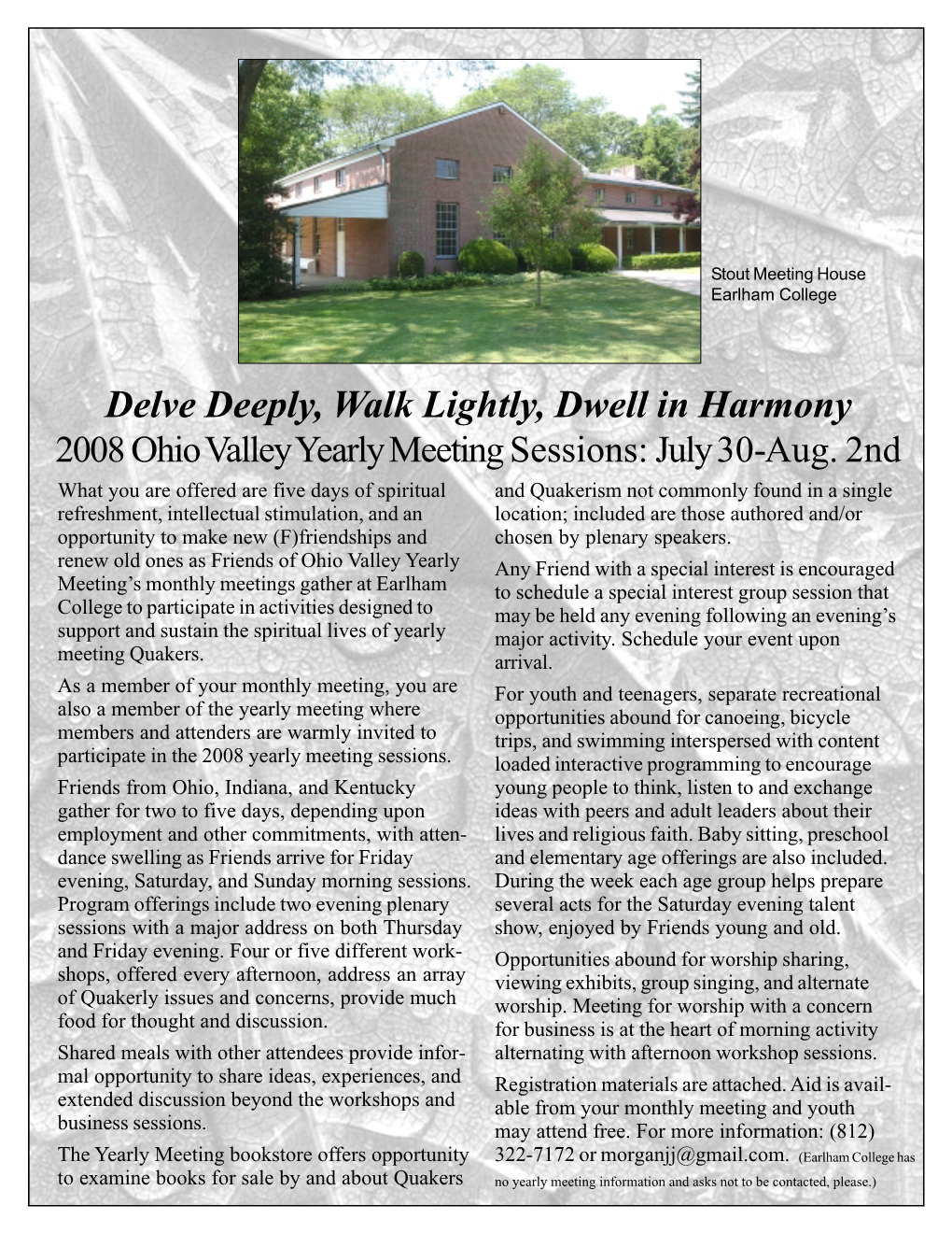Delve Deeply, Walk Lightly, Dwell in Harmony 2008 Ohio Valley Yearly Meeting Sessions: July 30-Aug