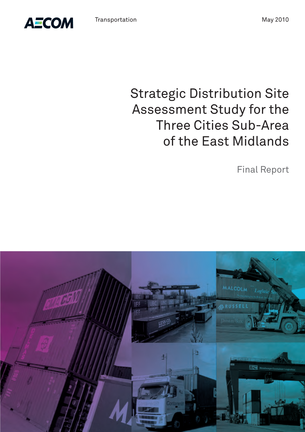 Strategic Distribution Site Assessment Study for the Three Cities Sub-Area of the East Midlands