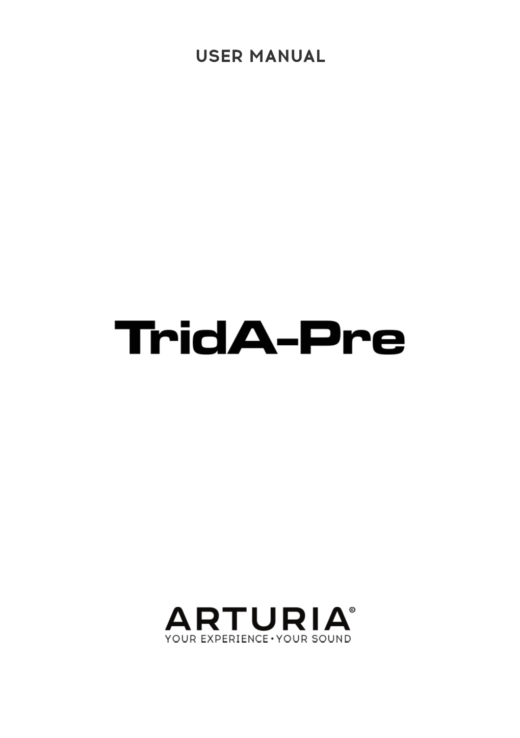 User Manual Tria-Pre - WELCOME Also the Cherokee Recording Studios in Hollywood Are Equipped with Trident® a Range® Consoles