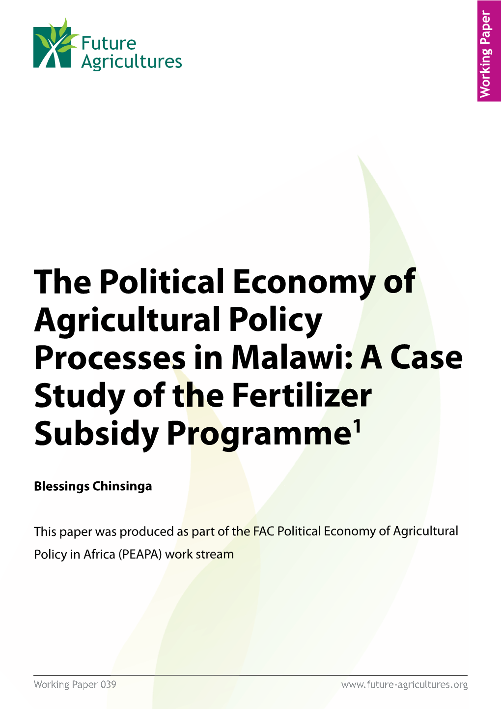 The Political Economy of Agricultural Policy Processes in Malawi: a Case Study of the Fertilizer Subsidy Programme1