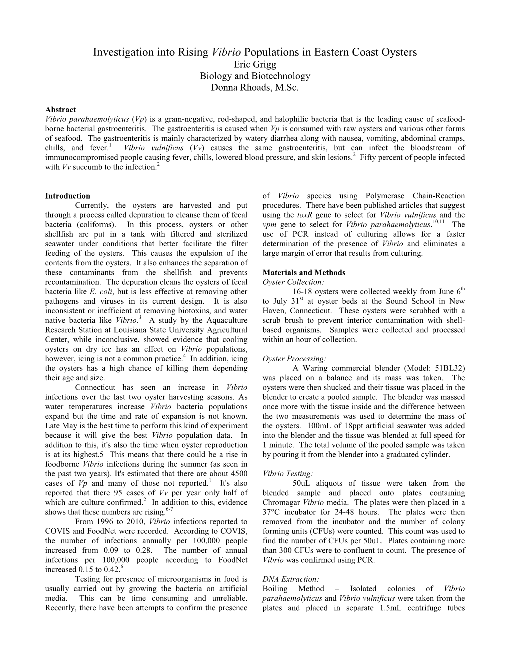 Investigation Into Rising Vibrio Populations in Eastern Coast Oysters Eric Grigg Biology and Biotechnology Donna Rhoads, M.Sc