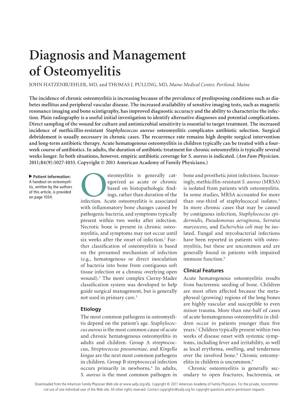 Diagnosis and Management of Osteomyelitis JOHN HATZENBUEHLER, MD, and THOMAS J