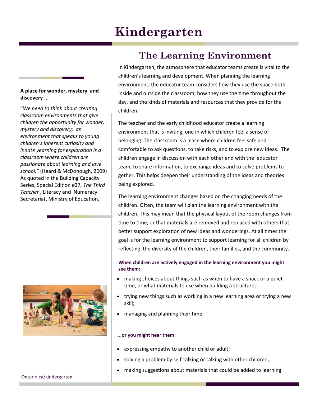 The Learning Environment in Kindergarten, the Atmosphere That Educator Teams Create Is Vital to the Children’S Learning and Development