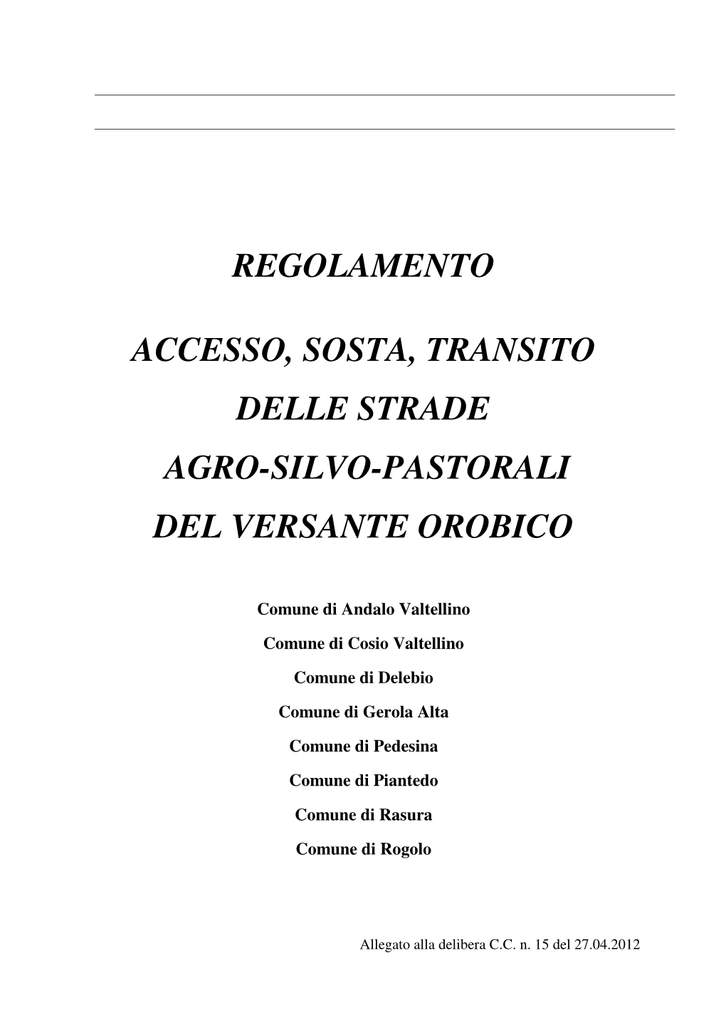 Regolamento Accesso, Sosta, Transito Delle Strade Agro-Silvo-Pastorali Del