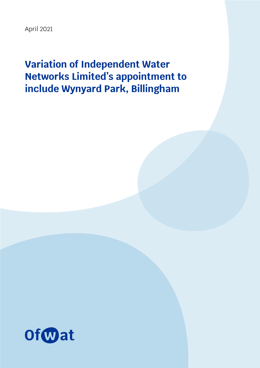 Variation of Independent Water Networks Limited's Appointment To
