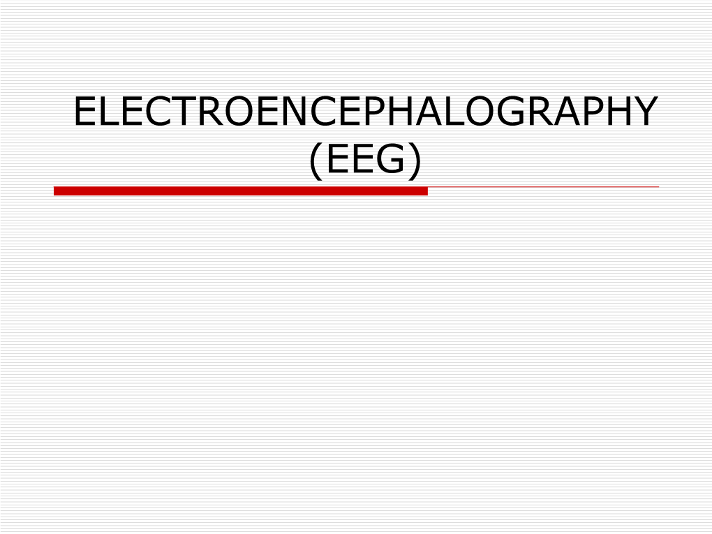 Electroencephalography (Eeg) Eeg