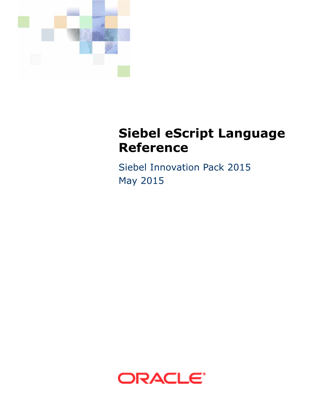 Siebel Escript Language Reference Siebel Innovation Pack 2015 May 2015