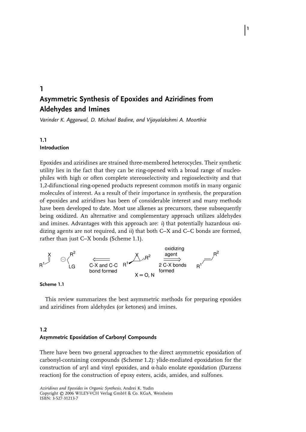 1 Asymmetric Synthesis of Epoxides and Aziridines from Aldehydes and Imines Varinder K