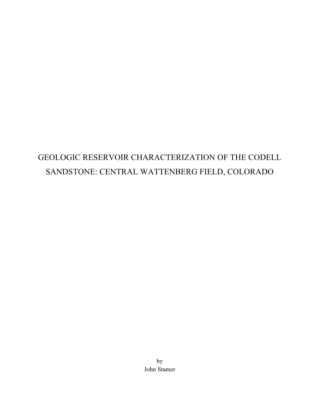 Geologic Reservoir Characterization of the Codell Sandstone: Central Wattenberg Field, Colorado