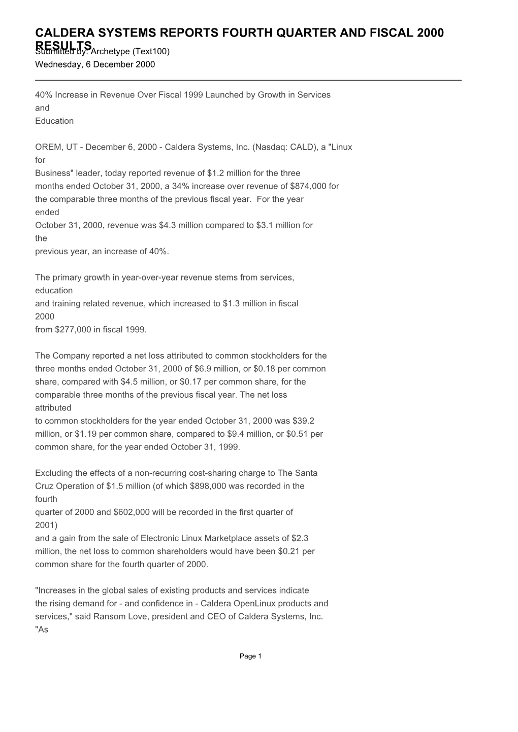 CALDERA SYSTEMS REPORTS FOURTH QUARTER and FISCAL 2000 Submittedresults By: Archetype (Text100) Wednesday, 6 December 2000