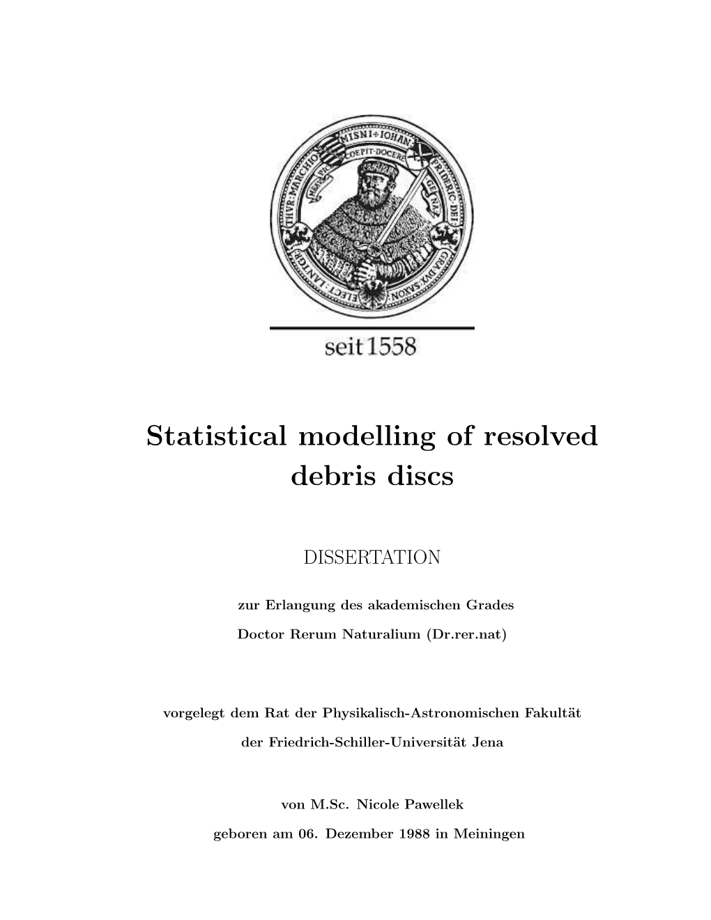 Statistical Modelling of Resolved Debris Discs