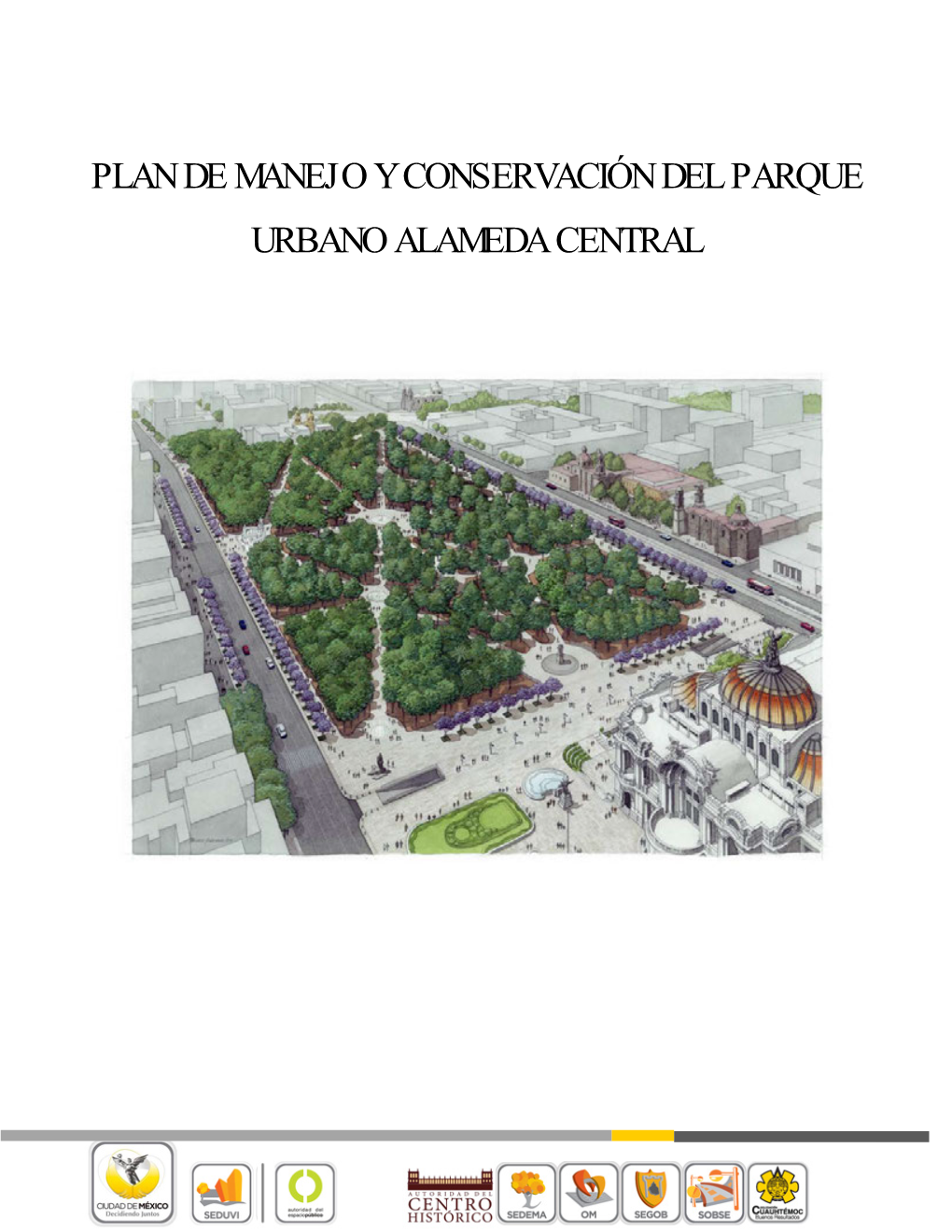 Plan De Manejo Y Conservación Del Parque Urbano Alameda Central
