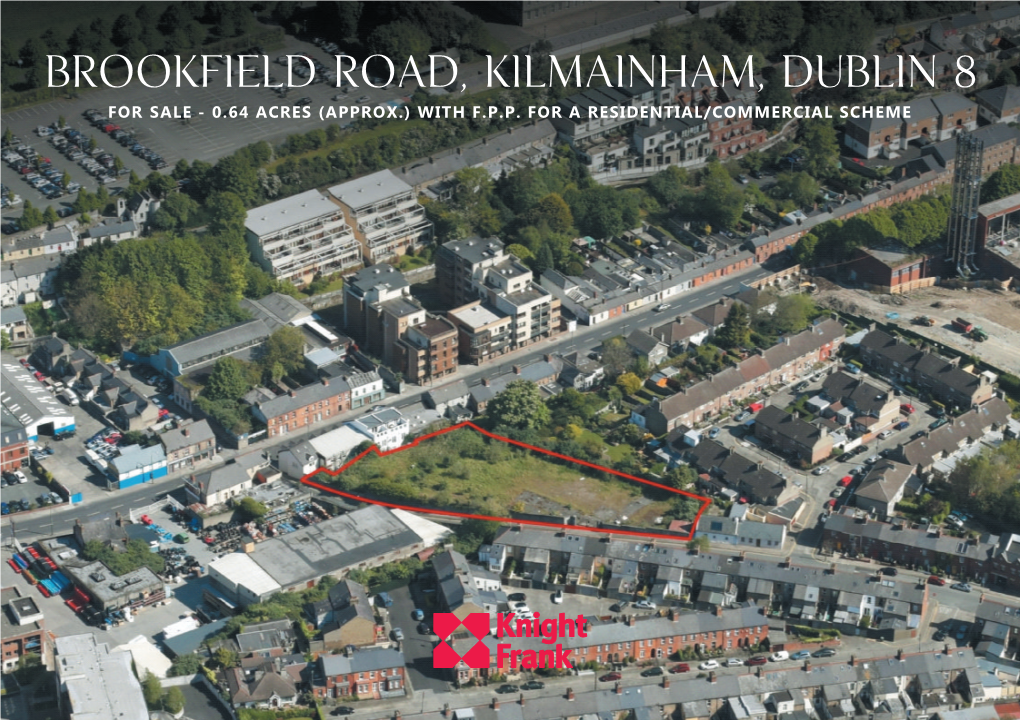 Brookfield Road, Kilmainham, Dublin 8 for Sale ‐ 0.64 Acres ﴾Approx.﴿ with F.P.P