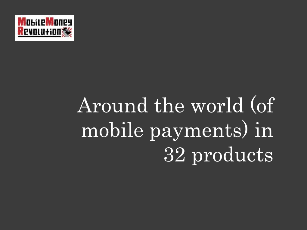 (Of Mobile Payments) in 32 Products a Whirlwind Tour by Tim Green