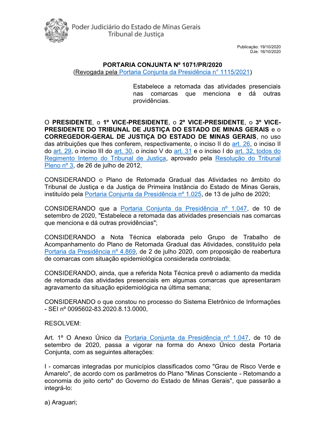 PORTARIA CONJUNTA Nº 1071/PR/2020 (Revogada Pela Portaria Conjunta Da Presidência N° 1115/2021)